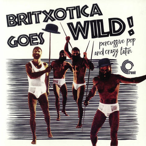 Various - Britxotica Goes Wild!