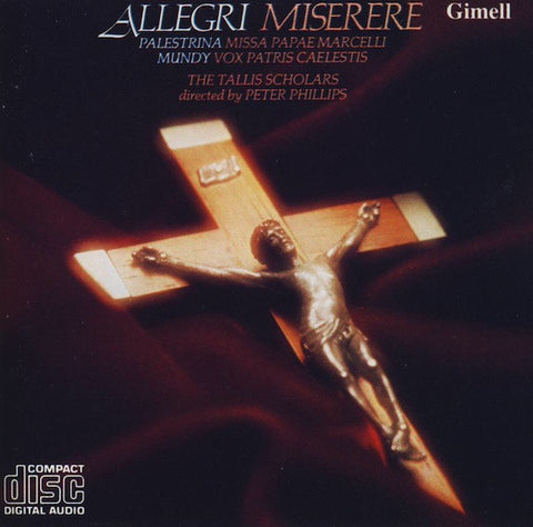 Allegri / Palestrina / Mundy / The Tallis Scholars Directed By Peter Phillips - Miserere / Missa Papae Marcelli / Vox Patri Caelestis
