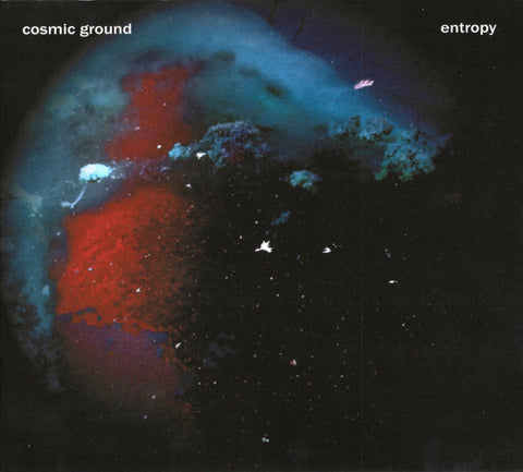 Cosmic Ground - Entropy