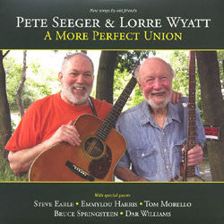 Pete Seeger, Lorre Wyatt - A More Perfect Union