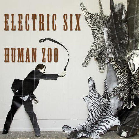 Electric Six, - Human Zoo