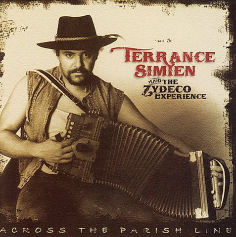 Terrance Simien And The Zydeco Experience - Across The Parish Line