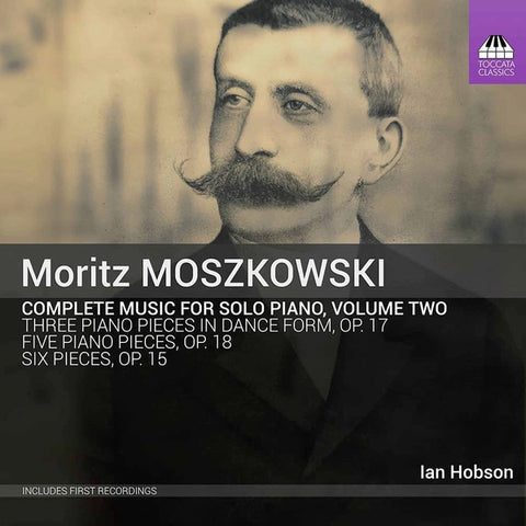 Moritz Moszkowski - Ian Hobson - Complete Music For Solo Piano, Volume Two