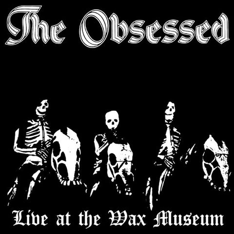 The Obsessed - Live At The Wax Museum (July 3, 1982)