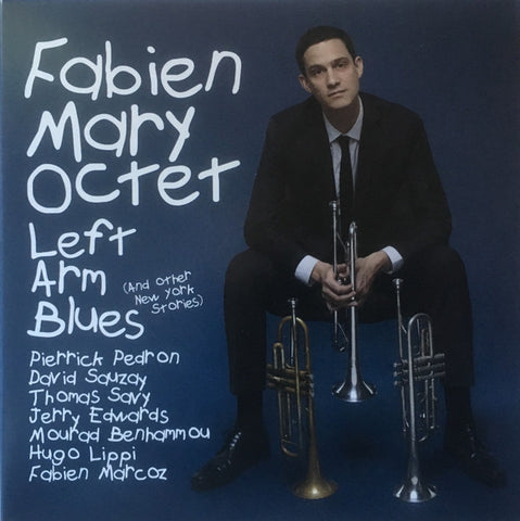 Fabien Mary Octet - Left Arm Blues (And Other New York Stories)