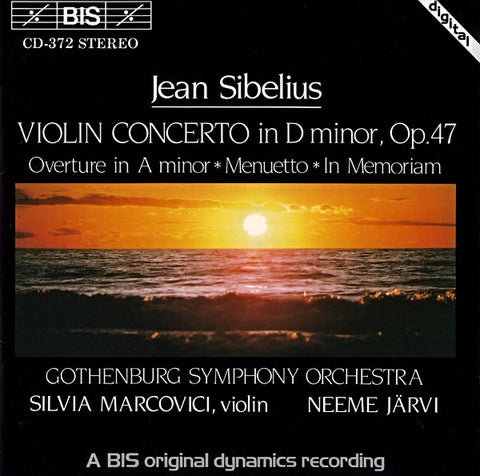 Jean Sibelius, Gothenburg Symphony Orchestra, Silvia Marcovici, Neeme Järvi - Violin Concerto In D Minor, Op.47 (Overture In A Minor ✱ Menuetto ✱ In Memoriam)
