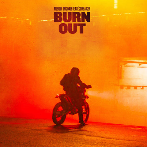 Grégoire Auger - Burn Out (Musique Originale De)