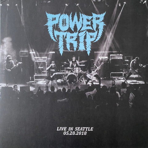 Power Trip - Live In Seattle 05.28.2018