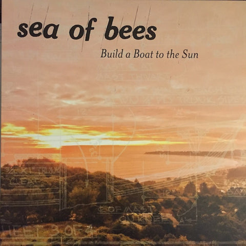 Sea Of Bees - Build A Boat To The Sun