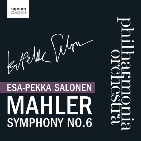 Mahler, Esa-Pekka Salonen, Philharmonia Orchestra - Symphony No. 6
