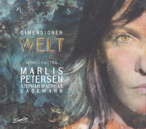 Marlis Petersen, Stephan Matthias Lademann - Dimensionen Welt; Mensch & Lied