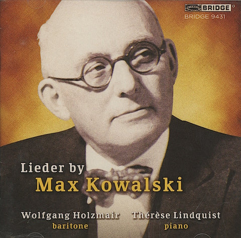 Max Kowalski, Wolfgang Holzmair, Thérèse Lindquist - Lieder By Max Kowalski