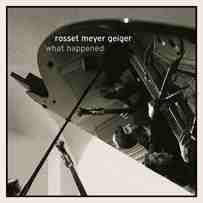Rosset Meyer Geiger - What Happened