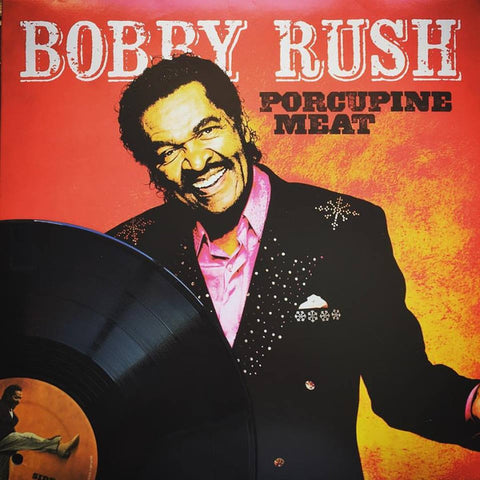 Bobby Rush - Porcupine Meat