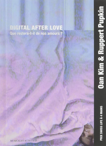 Oan Kim & Ruppert Pupkin - Digital After Love (Que Restera-t-il De Nos Amours?)