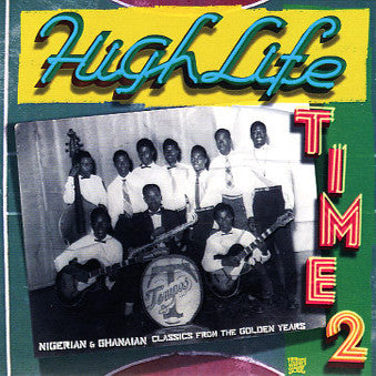Various - Highlife Time 2 - Nigerian & Ghanaian Classics From The Golden Years