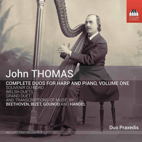 John Thomas - Duo Praxedis - Complete Duos For Harp And Piano, Volume One