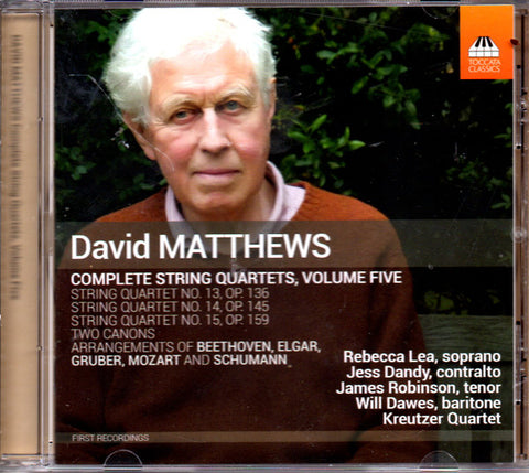 David Matthews, Rebecca Lea, Jess Dandy, James Robinson, Will Dawes, Kreutzer Quartet - Complete String Quartets, Volume Five