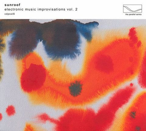 Sunroof - Electronic Music Improvisations Vol. 2