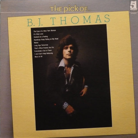 B.J. Thomas - The Pick Of ...