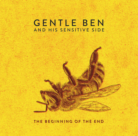 Gentle Ben & His Sensitive Side - The Beginning Of The End