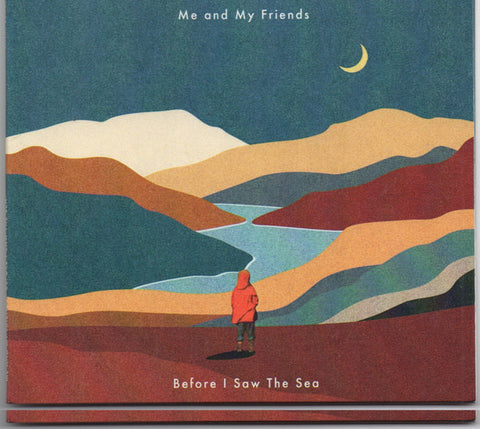 Me & My Friends - Before I Saw The Sea