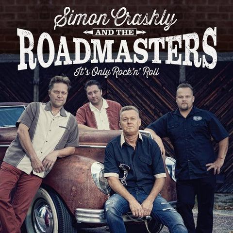 Simon Crashly And The Roadmasters - It's Only Rock'n'Roll