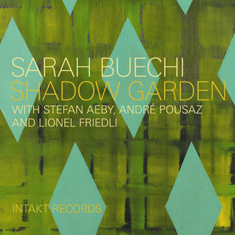 Sarah Buechi With Stefan Aeby, André Pousaz And Lionel Friedli - Shadow Garden