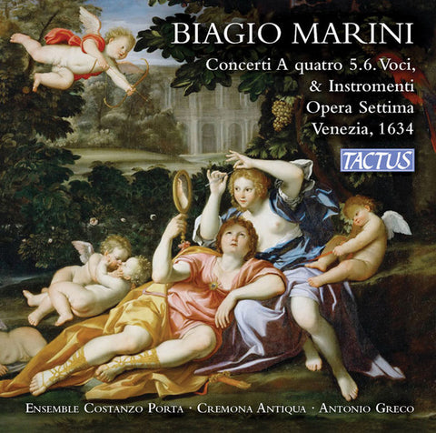 Biagio Marini, Ensemble Costanzo Porta, Cremona Antiqua, Antonio Greco - Concerti A Quatro 5.6. Voci, & Instromenti, Opera Settima, Venezia, 1634