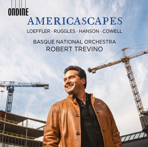 Loeffler, Ruggles, Hanson, Cowell, Basque National Orchestra, Robert Treviño - Americascapes