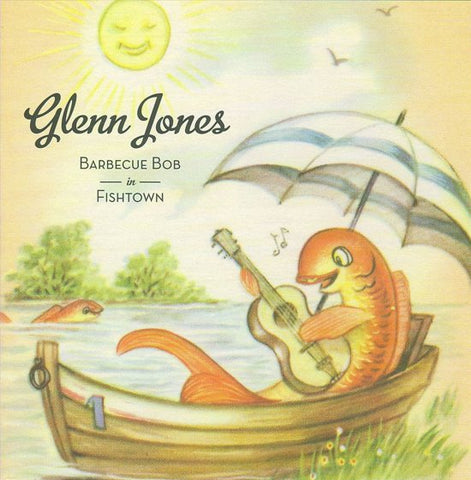 Glenn Jones - Barbecue Bob In Fishtown
