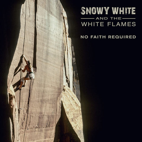 Snowy White And The White Flames - No Faith Required