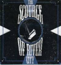 The Scourge Of River City - The Scourge Of River City