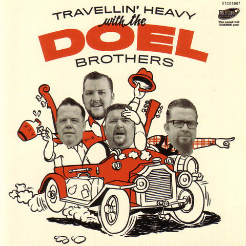 The Doel Brothers - Travellin' Heavy With The Doel Brothers