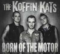 The Koffin Kats - Born Of The Motor