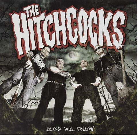 The Hitchcocks - Blood Will Follow