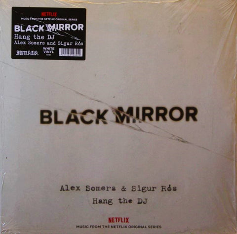 Alex Somers & Sigur Rós - Black Mirror: Hang The DJ (Music From The Netflix Original Series)