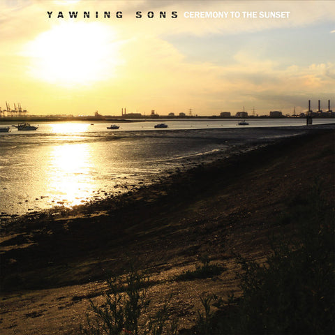 Yawning Sons, - Ceremony To The Sunset
