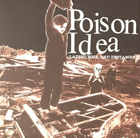 Poison Idea - Latest Will And Testament