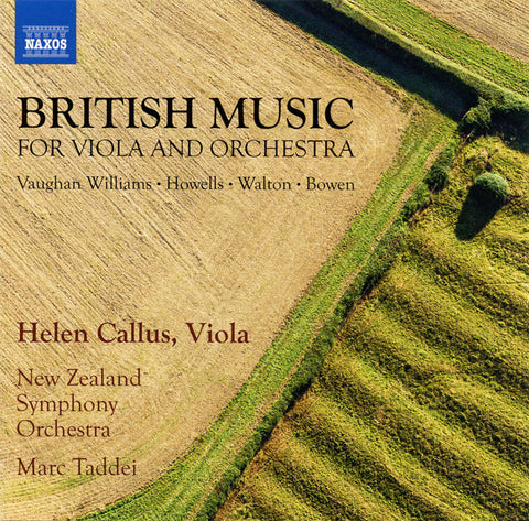 Vaughan Williams, Howells, Walton, Bowen, Helen Callus, New Zealand Symphony Orchestra, Marc Taddei - British Music For Viola And Orchestra