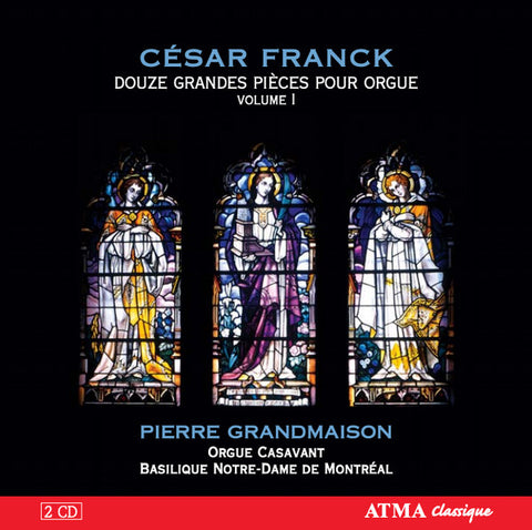 César Franck, Pierre Grandmaison - Douze Grandes Pieces Pour Orgue Volume I