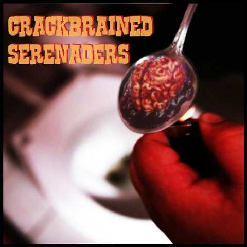 Crackbrained Serenaders - Crackbrained Serenaders