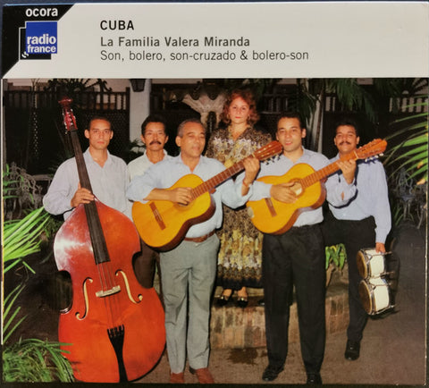 La Familia Valera Miranda - Cuba: Son, Bolero, Son-Cruzado & Bolero-Son