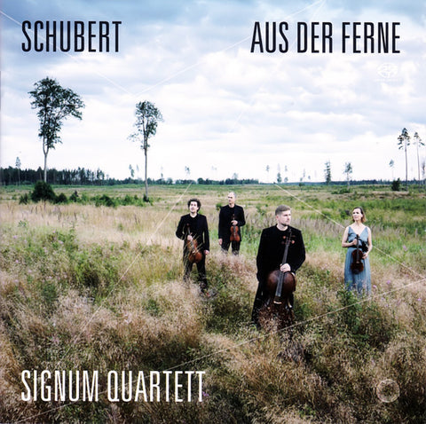 Schubert, Signum Quartett - Aus Der Ferne