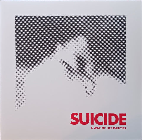 Suicide - A Way Of Life Rarities
