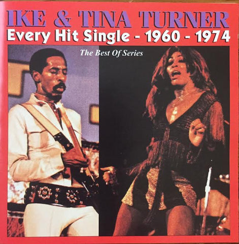 Ike & Tina Turner - Every Hit Single - 1960 - 1974