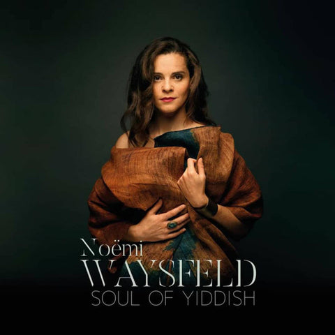 Noëmi Waysfeld - Soul Of Yiddish