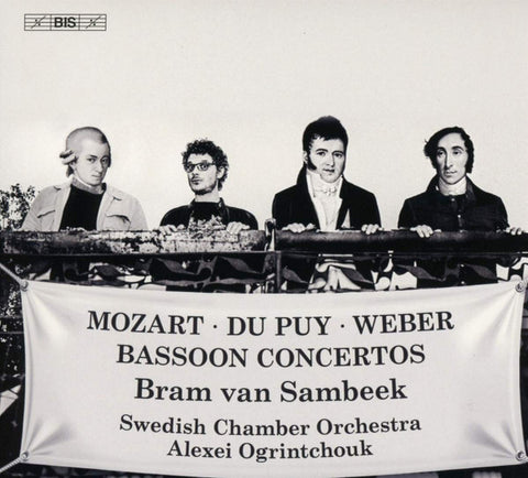 Mozart, Du Puy, Weber, Bram Van Sambeek, Swedish Chamber Orchestra, Alexei Ogrintchouk - Bassoon Concertos