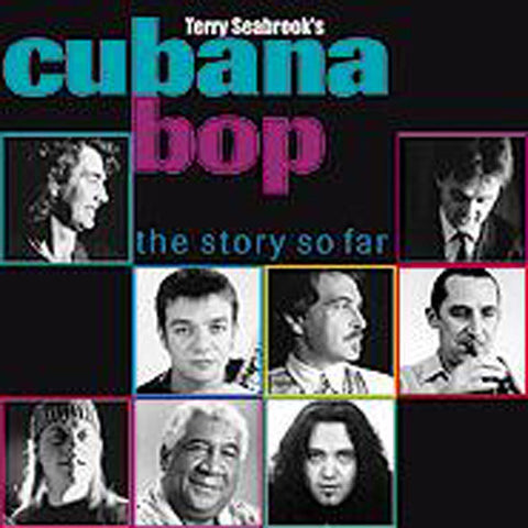 Terry Seabrook's Cubana Bop - The Story So Far