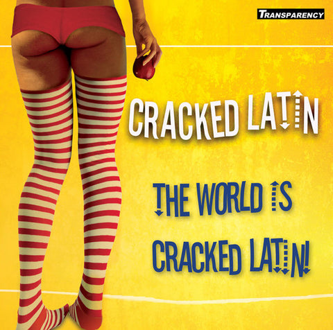 Cracked Latin - The World Is Cracked Latin!